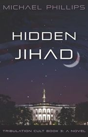 Book cover for "Hidden Jihad" by Michael Phillips