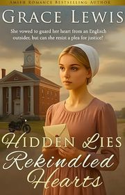 Book cover for "Hidden Lies, Rekindled Hearts" by Grace Lewis