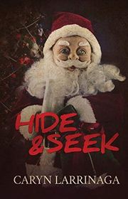 Book cover for "Hide and Seek" by Caryn Larrinaga