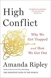 Book cover for "High Conflict" by Amanda Ripley