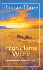 Book cover for "High Plains Wife" by Jillian Hart