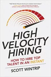 Book cover for "High Velocity Hiring" by Scott Wintrip