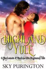 Highland Yule: A MacLomain and MacLauchlin Hogmanay Tale