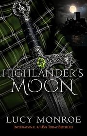 Book cover for "Highlander's Moon" by Lucy Monroe