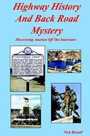 Book cover for "Highway History and Back Road Mystery" by Nick Russell