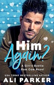 Book cover for "Him Again?" by Ali Parker