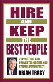 Book cover for "Hire and Keep the Best People"