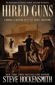 Book cover for "Hired Guns" by Steve Hockensmith