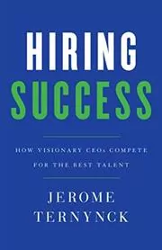 Book cover for "Hiring Success" by Jerome Ternynck