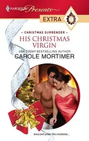 Book cover for "His Christmas Virgin" by Carole Mortimer