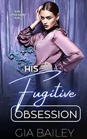His Fugitive Obsession