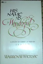 His Name Is Wonderful