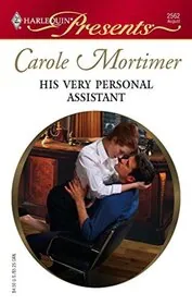 Book cover for "His Very Personal Assistant" by Carole Mortimer