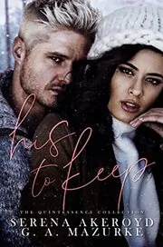 Book cover for "His to Keep" by Serena Akeroyd