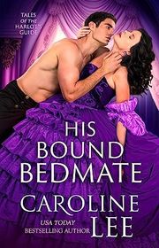 Book cover for "His Bound Bedmate" by Caroline Lee
