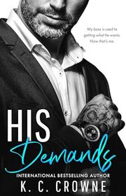 Book cover for "His Demands" by KC Crowne