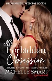 Book cover for "His Forbidden Obsession" by Michelle Smart