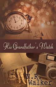Book cover for "His Grandfather's Watch" by NR Walker
