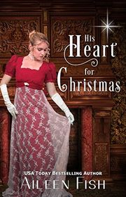 Book cover for "His Heart for Christmas" by Aileen Fish