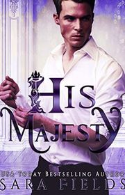 Book cover for "His Majesty" by Sara Fields