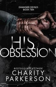 Book cover for "His Obsession" by Charity Parkerson