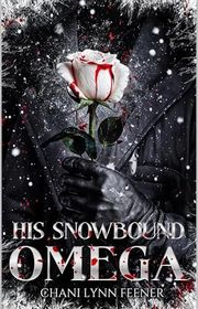 Book cover for "His Snowbound Omega"