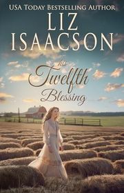 Book cover for "His Twelfth Blessing" by Liz Isaacson