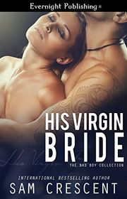 Book cover for "His Virgin Bride" by Sam Crescent