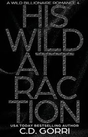 Book cover for "His Wild Attraction" by CD Gorri