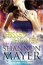 Book cover for "Hisses and Honey" by Shannon Mayer