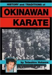 Book cover for "History and Traditions of Okinawan Karate" by Tetsuhiro Hokama