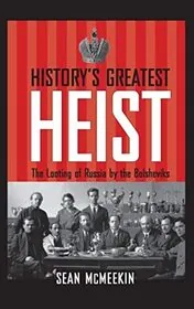 Book cover for "History's Greatest Heist" by Sean McMeekin