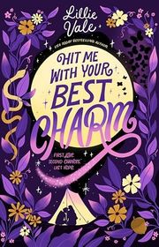Book cover for "Hit Me with Your Best Charm" by Lillie Vale