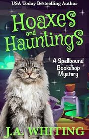 Book cover for "Hoaxes and Hauntings" by J A Whiting