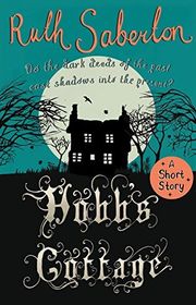Book cover for "Hobb's Cottage" by Ruth Saberton