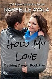 Book cover for "Hold My Love" by Rachelle Ayala