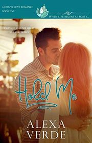 Book cover for "Hold Me" by Alexa Verde