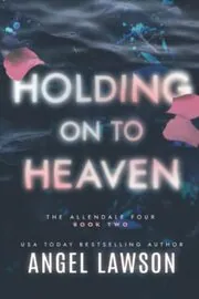 Holding On To Heaven