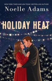 Book cover for "Holiday Heat" by Noelle Adams