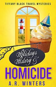 Book cover for "Holidays, History and Homicide" by AR Winters