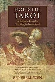 Book cover for "Holistic Tarot" by Benebell Wen