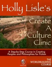 Holly Lisle's Create A Culture Clinic