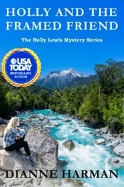 Book cover for "Holly and the Framed Friend" by Dianne Harman