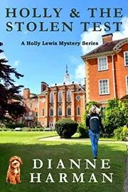 Book cover for "Holly and the Stolen Test" by Dianne Harman