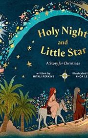 Book cover for "Holy Night and Little Star" by Mitali Perkins