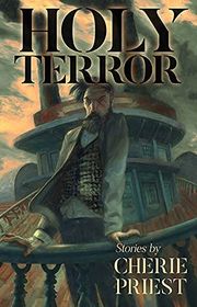Book cover for "Holy Terror" by Cherie Priest