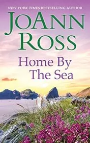 Book cover for "Home by the Sea" by JoAnn Ross