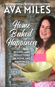 Book cover for "Home Baked Happiness" by Ava Miles