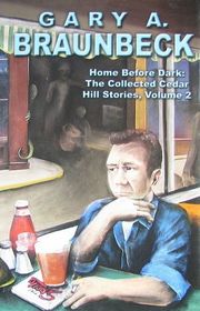 Book cover for "Home Before Dark" by Gary A Braunbeck