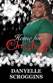Book cover for "Home For Christmas" by Danyelle Scroggins